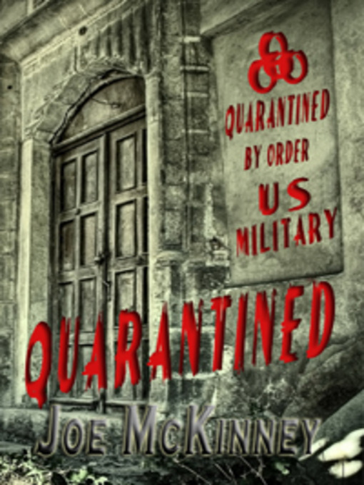 Title details for Quarantined by Joe McKinney - Available